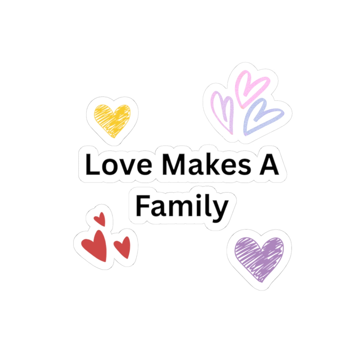Love Makes  A Family - Kiss-Cut Stickers