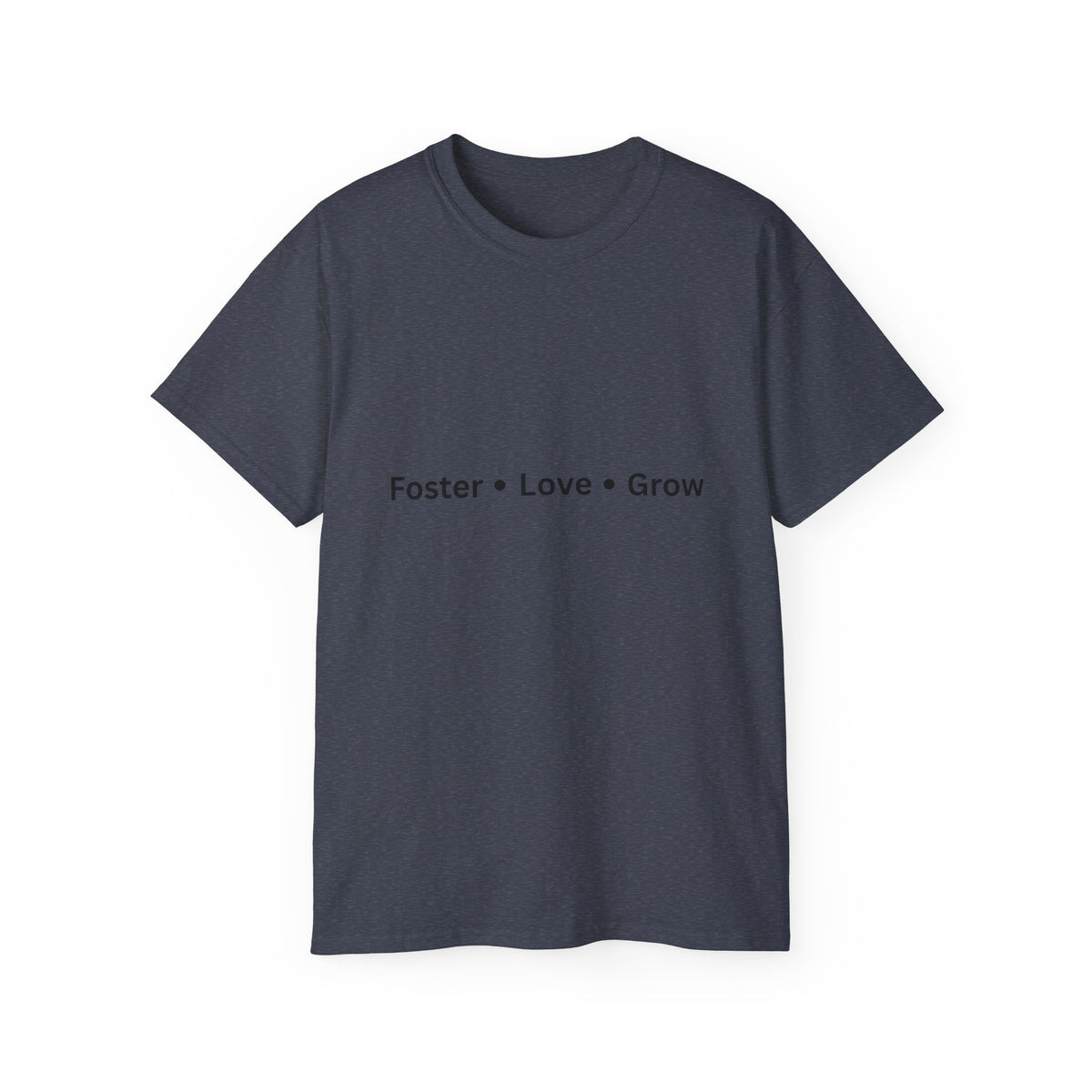 Foster Love Grow Unisex Ultra Cotton Tee