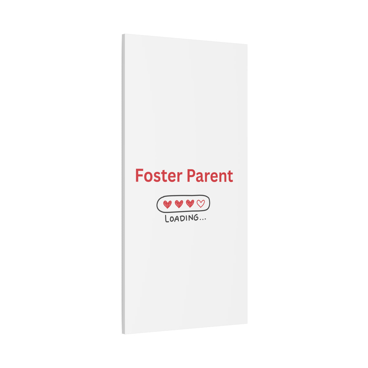 Foster Parent Loading Matte Canvas, Stretched, 1.25"