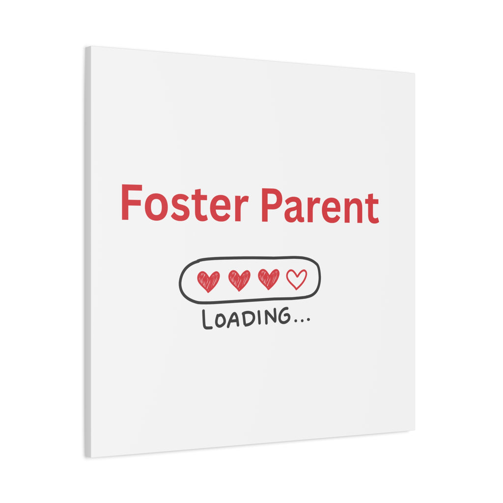 Foster Parent Loading Matte Canvas, Stretched, 1.25"