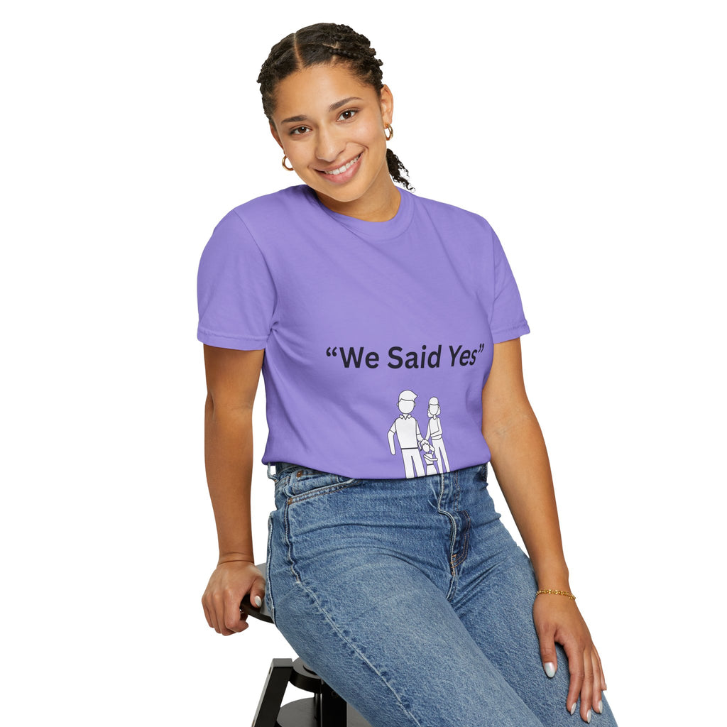 We Said Yes Tee