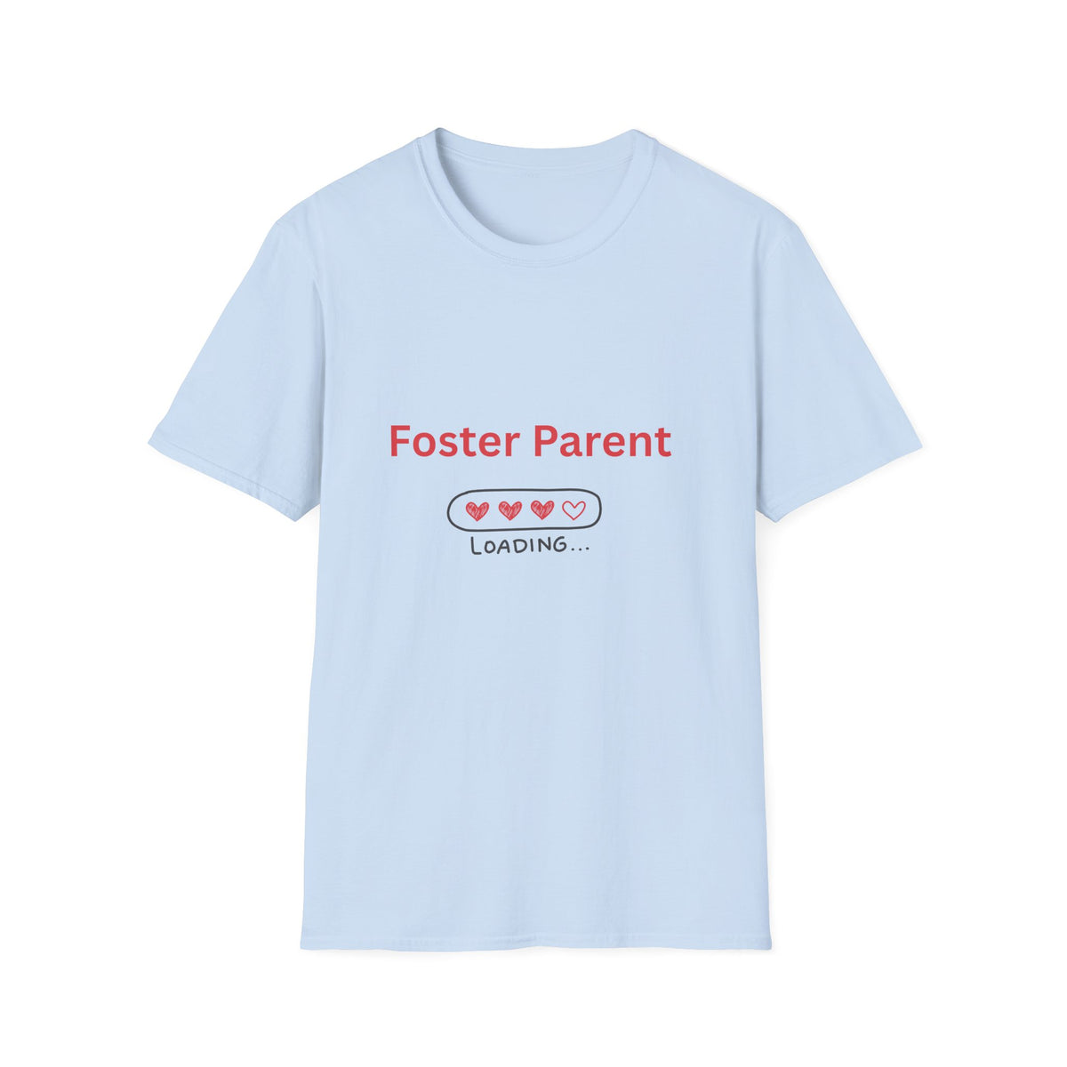 Foster Parent Loading Softstyle Tee