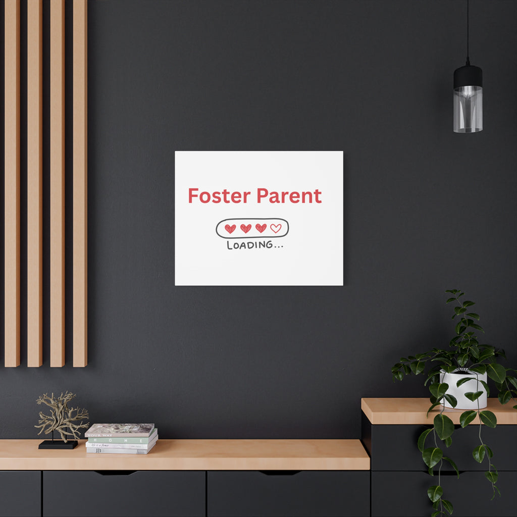 Foster Parent Loading Matte Canvas, Stretched, 1.25"