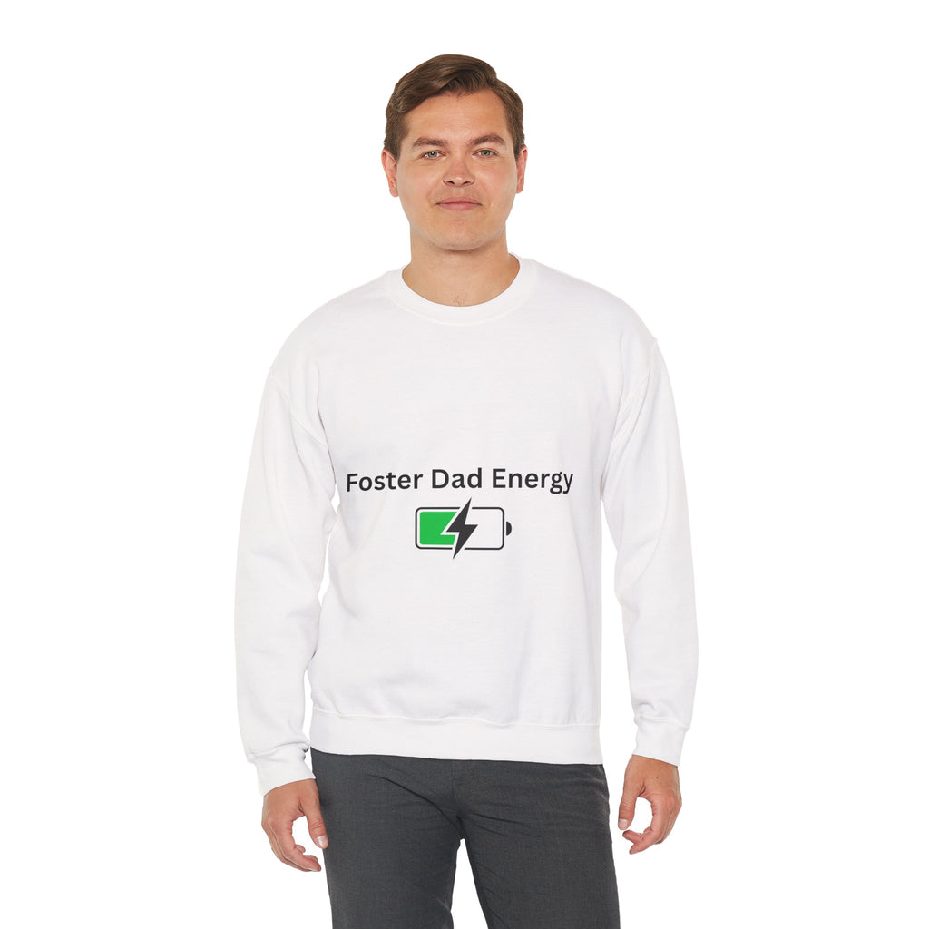 Foster Dad Energy Sweatshirt