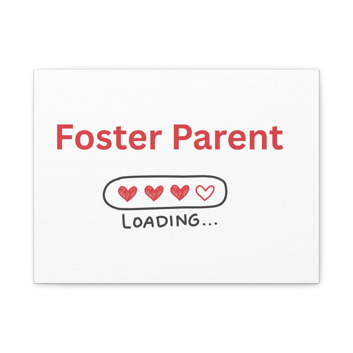Foster Parent Loading Matte Canvas, Stretched, 1.25"