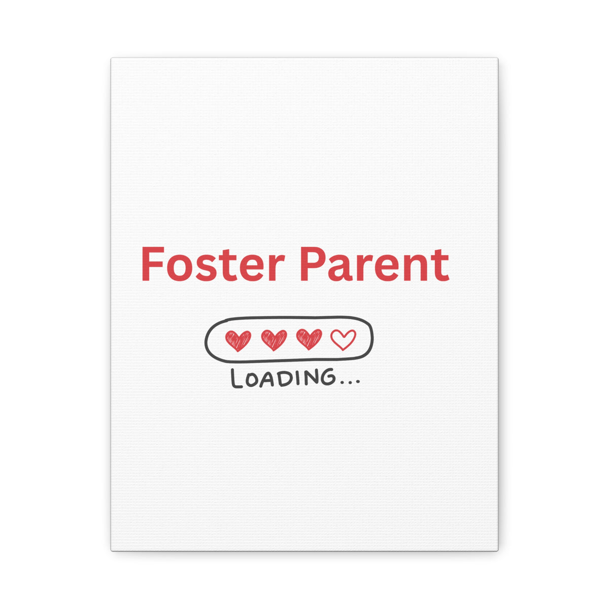 Foster Parent Loading Matte Canvas, Stretched, 1.25"