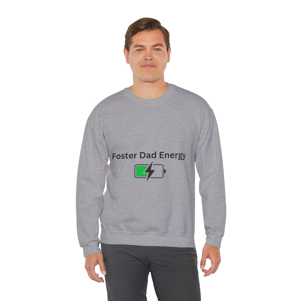 Foster Dad Energy Sweatshirt