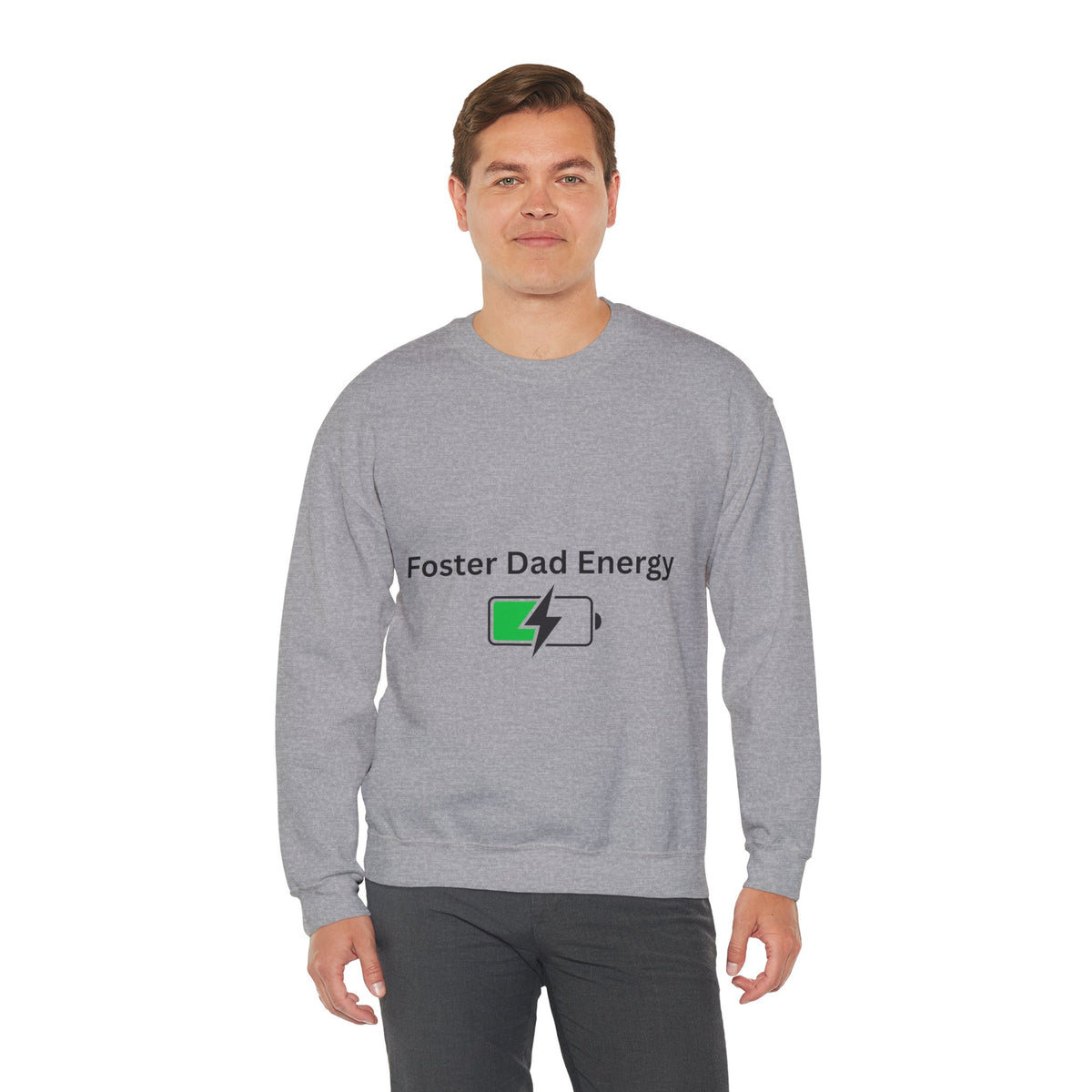 Foster Dad Energy Sweatshirt