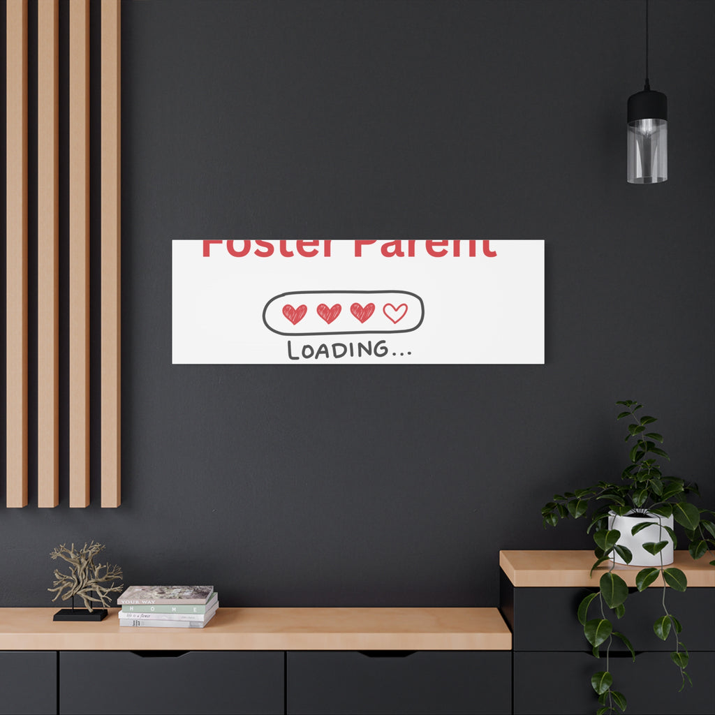 Foster Parent Loading Matte Canvas, Stretched, 1.25"