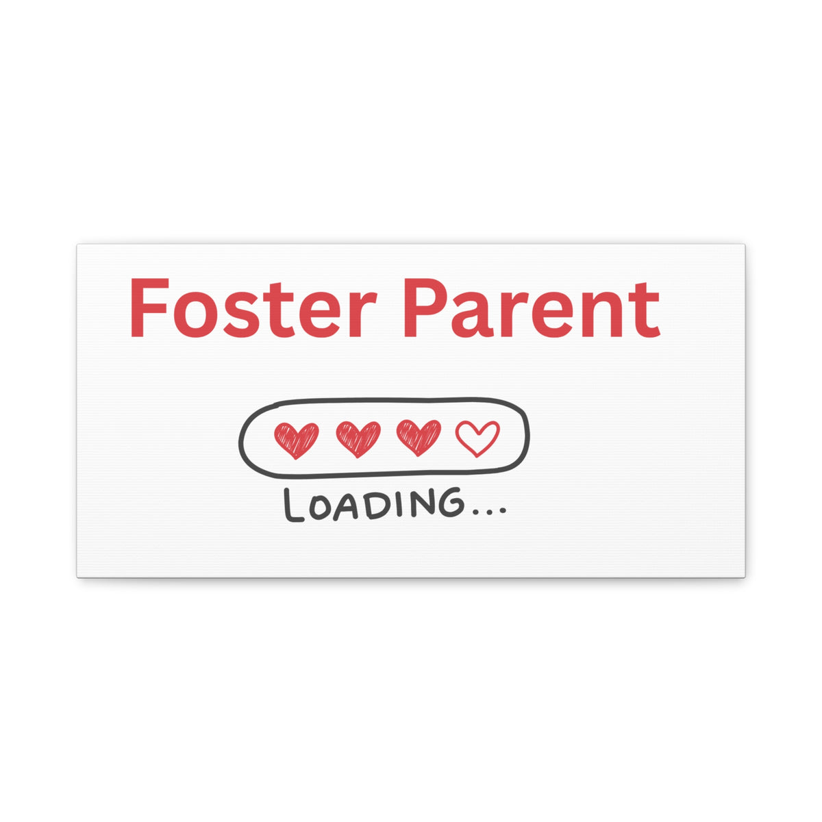 Foster Parent Loading Matte Canvas, Stretched, 1.25"