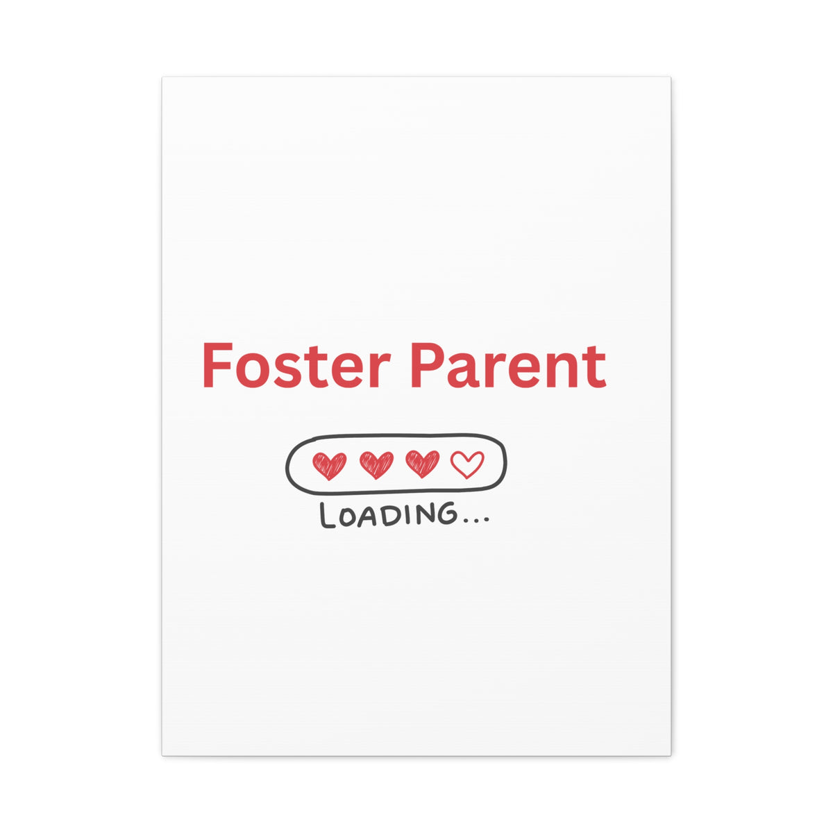 Foster Parent Loading Matte Canvas, Stretched, 1.25"