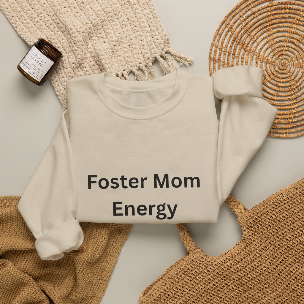 Foster Mom Energy Sweatshirt