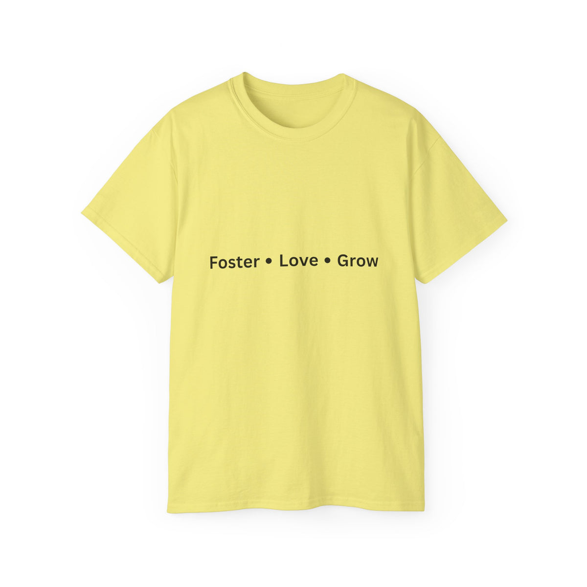 Foster Love Grow Unisex Ultra Cotton Tee