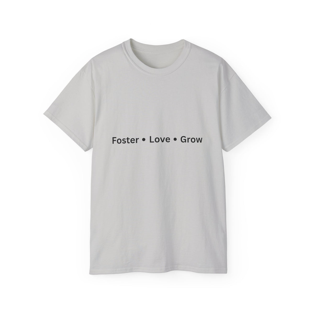 Foster Love Grow Unisex Ultra Cotton Tee