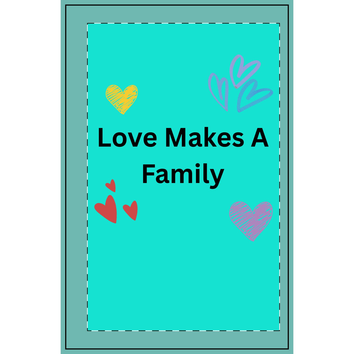 Love Makes a Family Spiral Notebook – Dotted