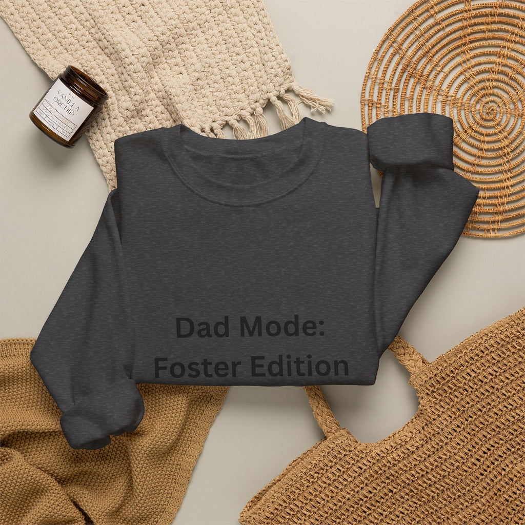 Foster Dad Mode Sweatshirt