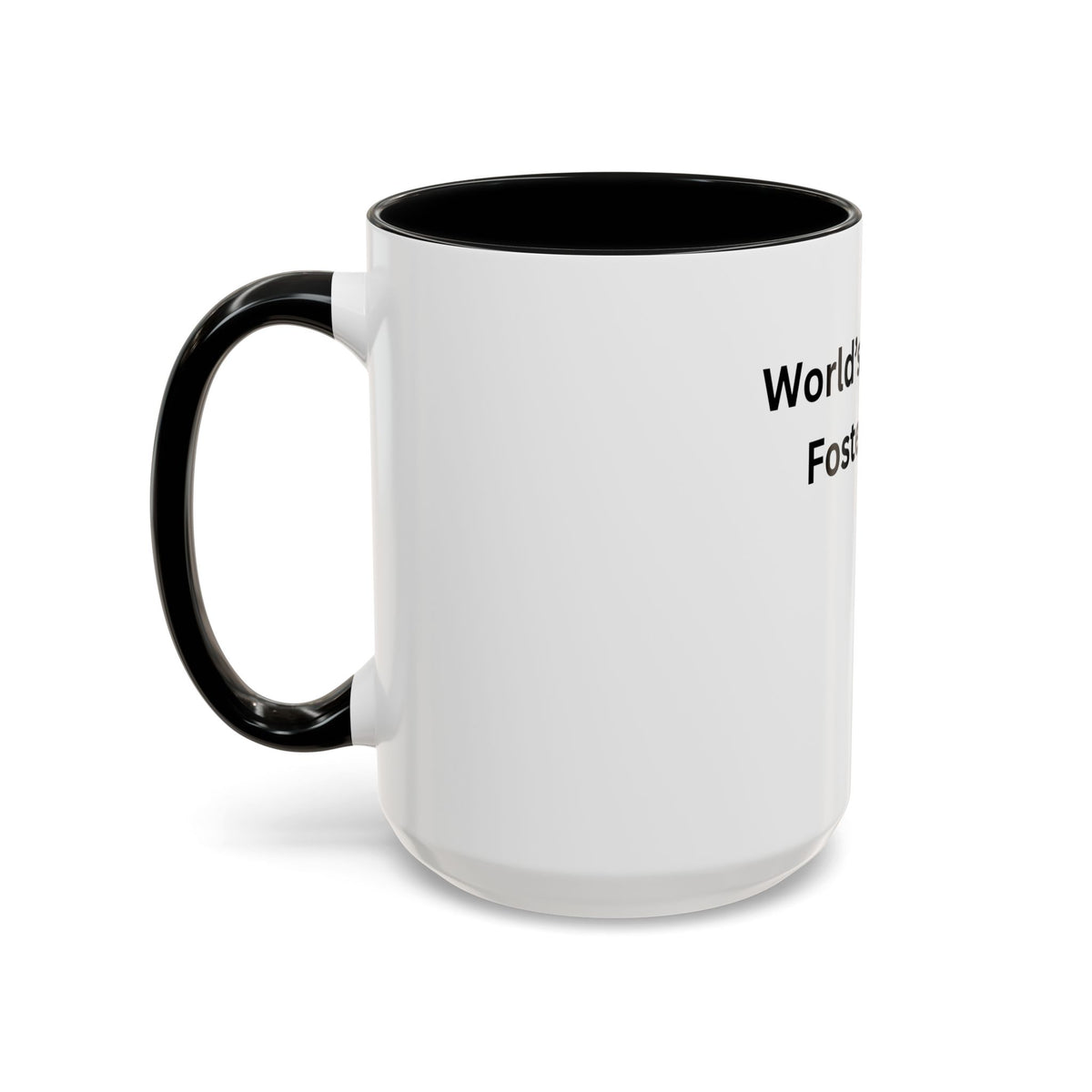 World's Greatest Foster Mom Mug – Foster Mom Gift Idea, Foster Care Coffee Mug (11oz, 15oz)