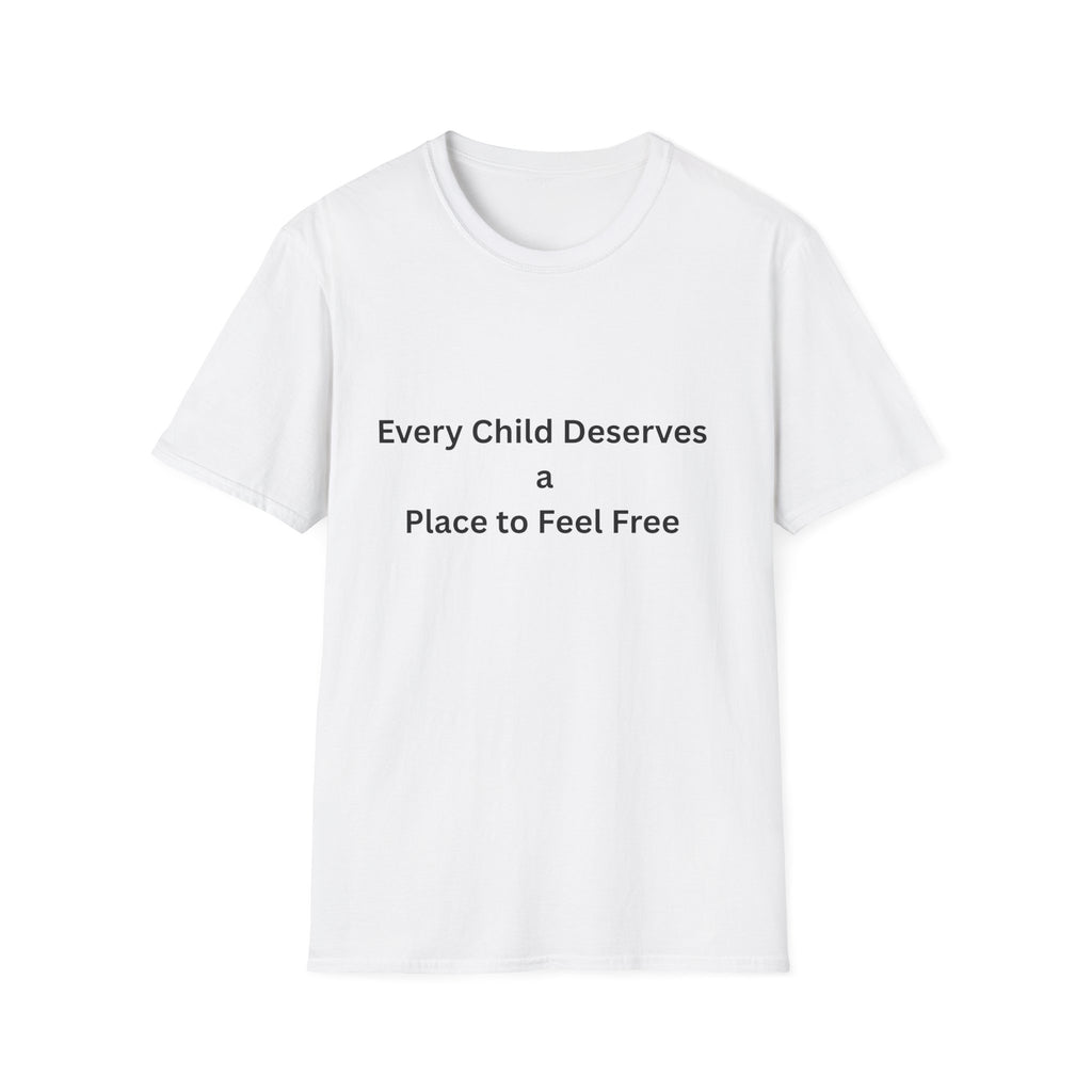 Every Child Deserves a Place to Feel Free Tee