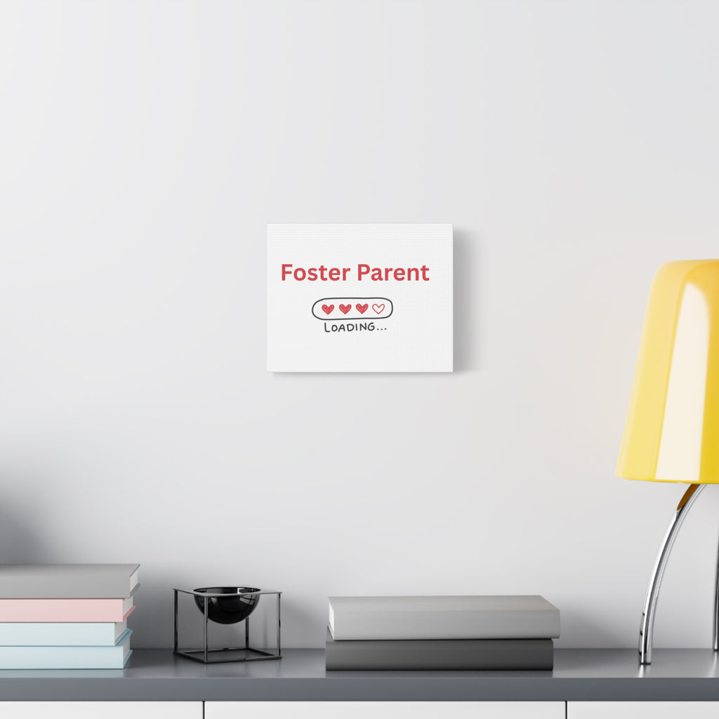 Foster Parent Loading Matte Canvas, Stretched, 1.25"
