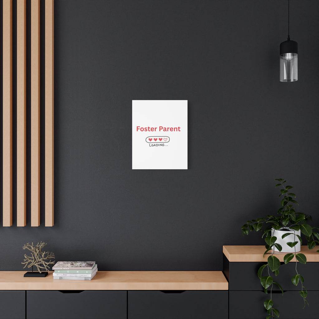 Foster Parent Loading Matte Canvas, Stretched, 1.25"