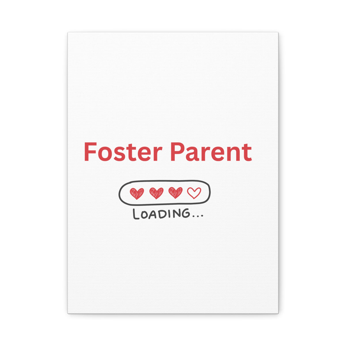 Foster Parent Loading Matte Canvas, Stretched, 1.25"