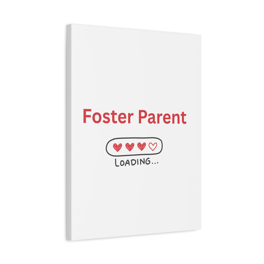 Foster Parent Loading Matte Canvas, Stretched, 1.25"