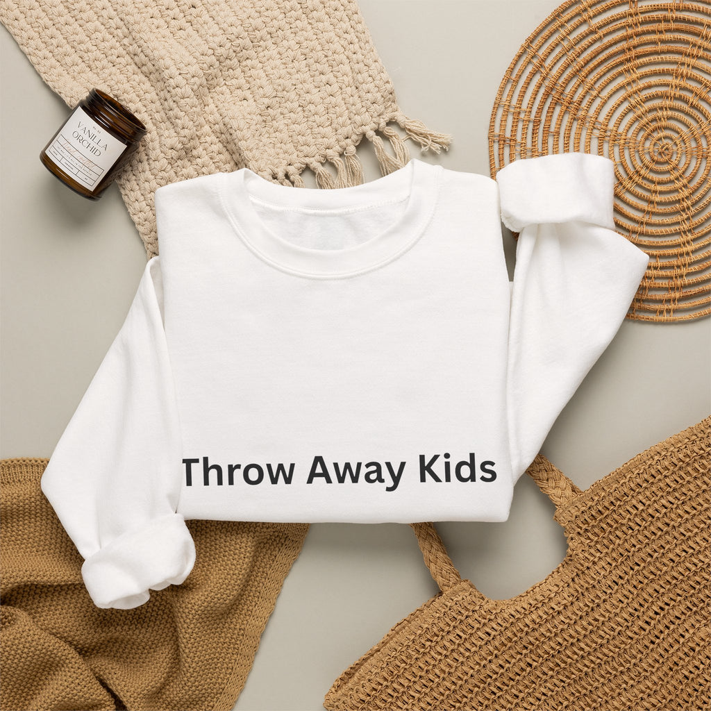 Throw Away Kids Sweatshirt