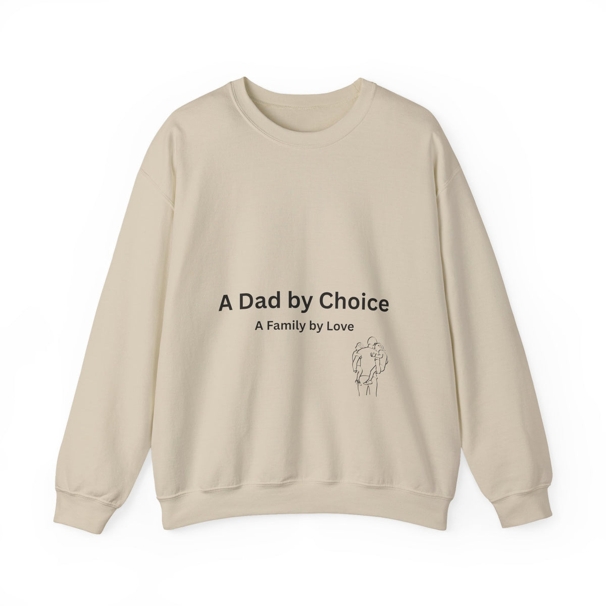 Dad By Choice Sweatshirt