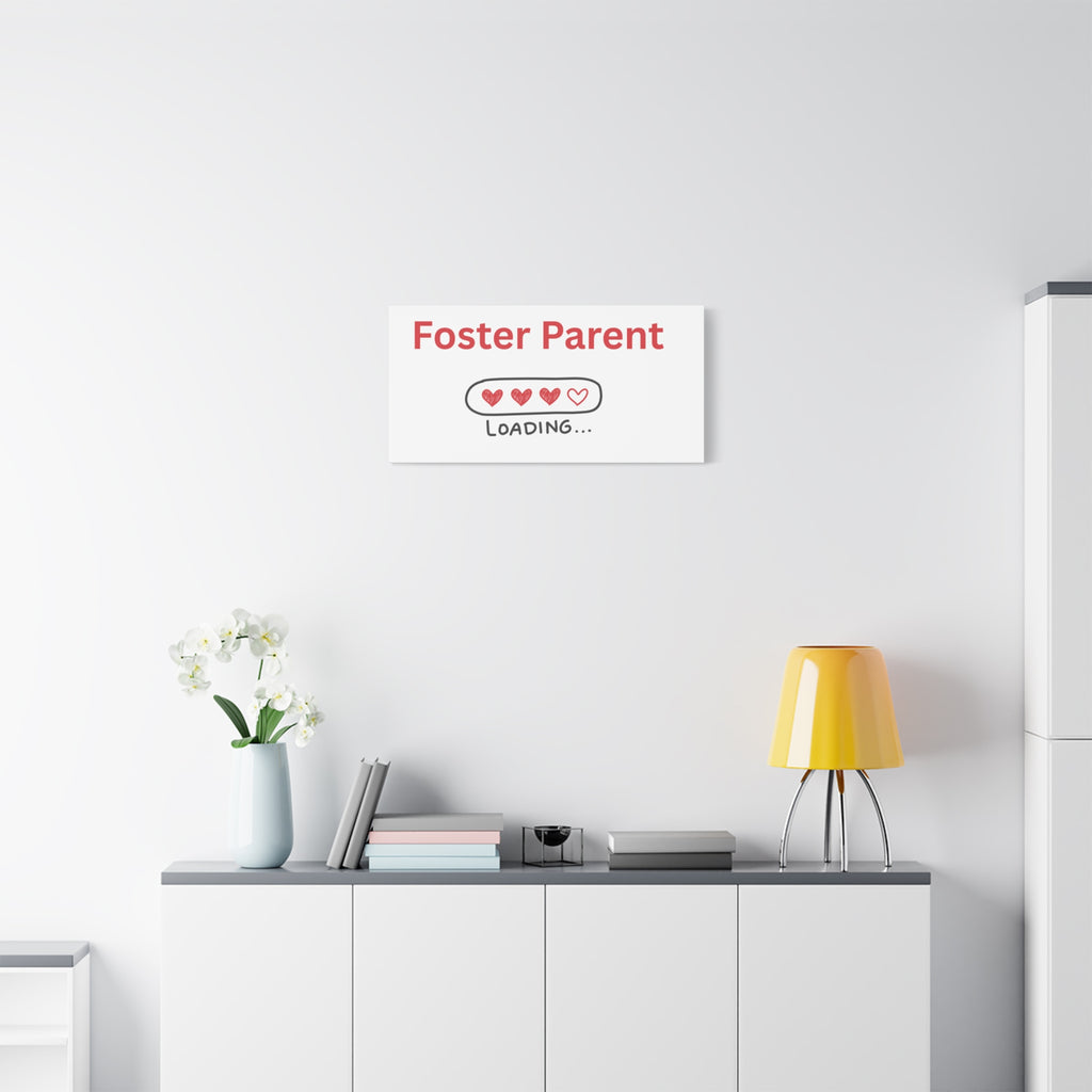 Foster Parent Loading Matte Canvas, Stretched, 1.25"