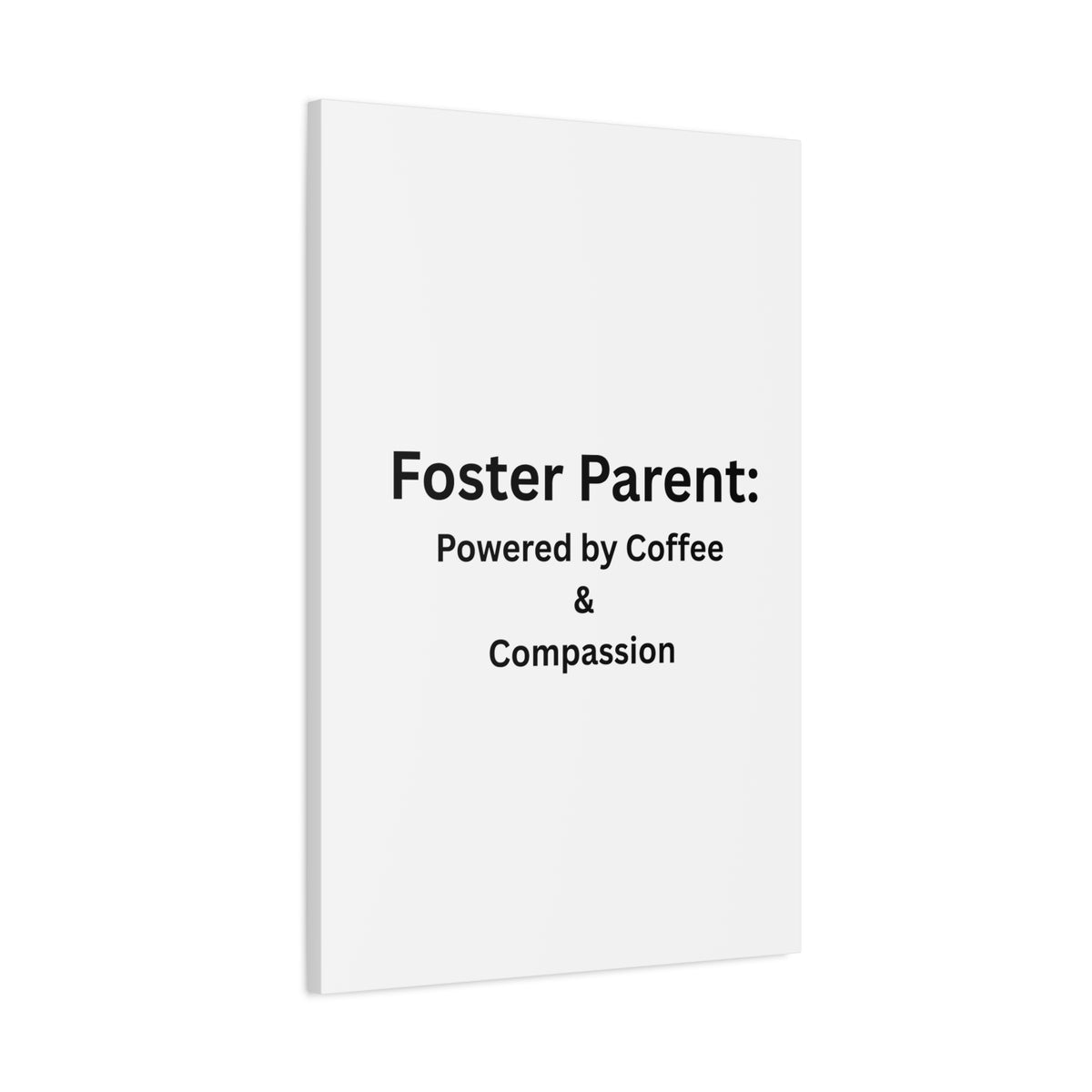 Foster Parents Powered Matte Canvas, Stretched, 1.25"