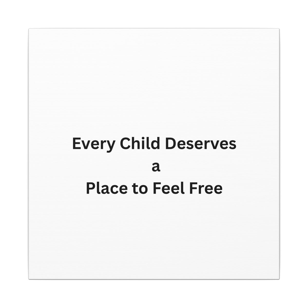 Every Child- Matte Canvas, Stretched, 0.75" (Multi-Size)