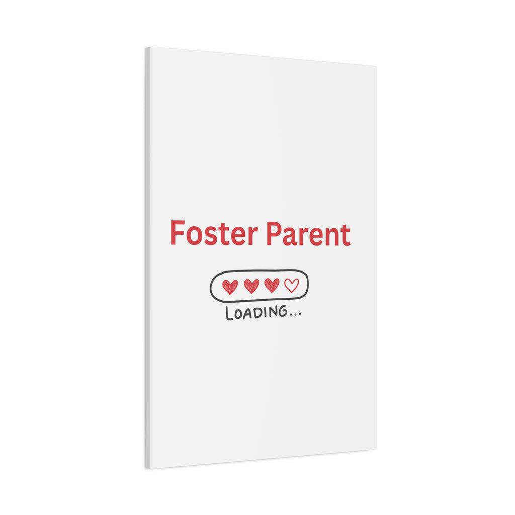 Foster Parent Loading Matte Canvas, Stretched, 1.25"