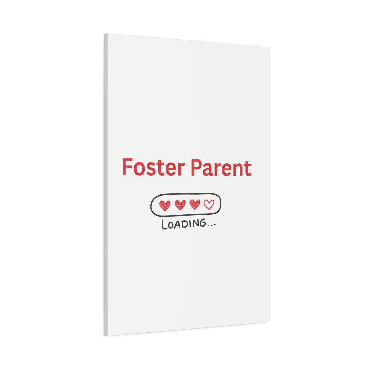 Foster Parent Loading Matte Canvas, Stretched, 1.25"