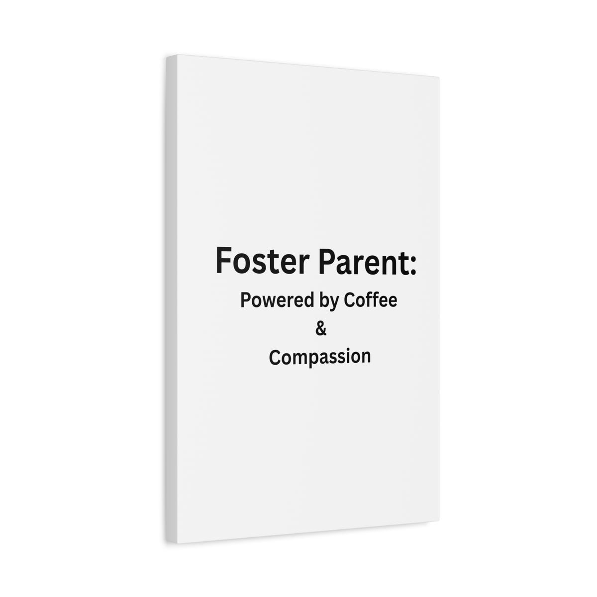 Foster Parents Powered Matte Canvas, Stretched, 1.25"