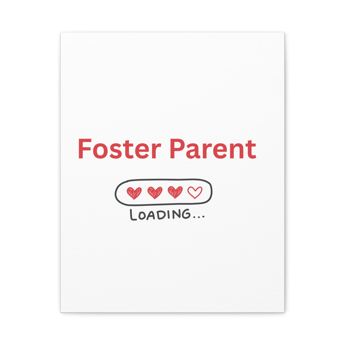 Foster Parent Loading Matte Canvas, Stretched, 1.25"