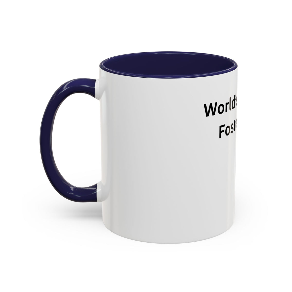 World's Greatest Foster Mom Mug – Foster Mom Gift Idea, Foster Care Coffee Mug (11oz, 15oz)