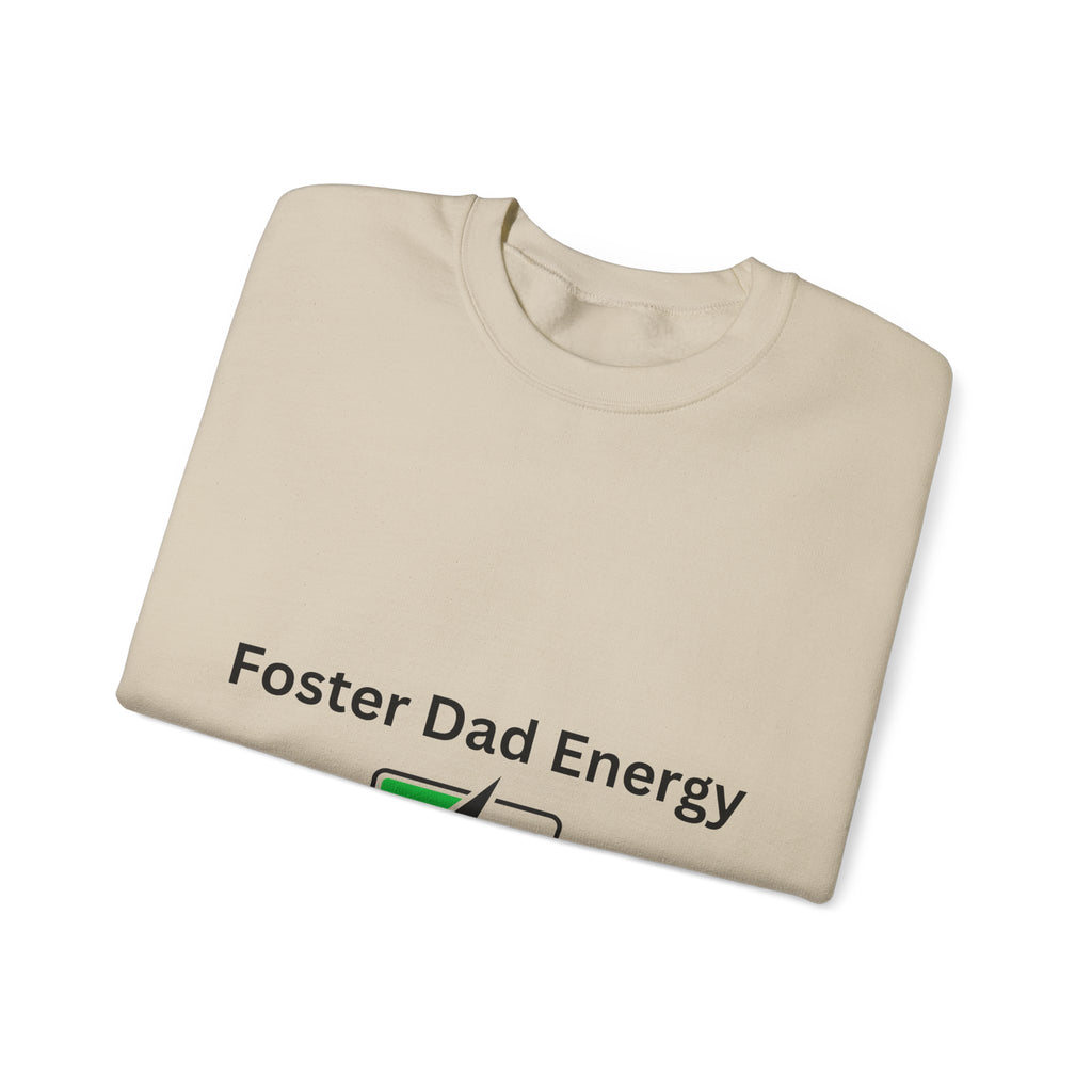 Foster Dad Energy Sweatshirt