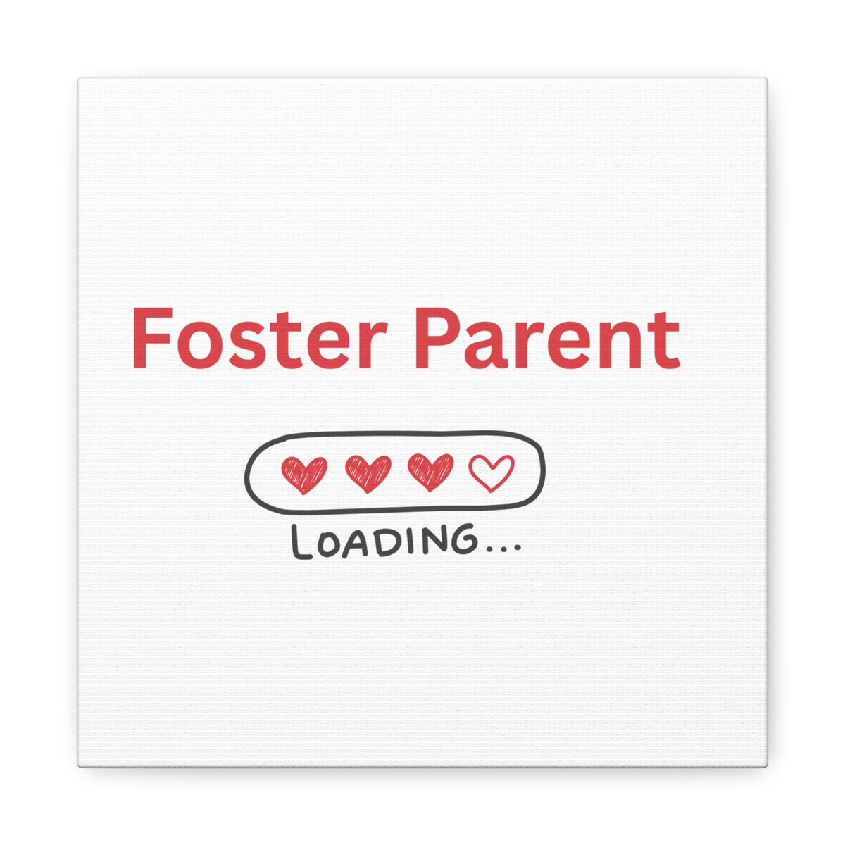 Foster Parent Loading Matte Canvas, Stretched, 1.25"
