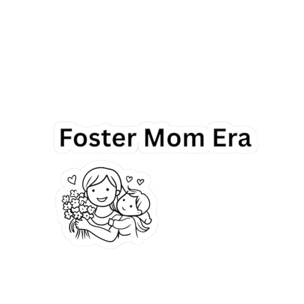 Foster Mom Era Sticker – Foster Mom Gift, Foster Care Vinyl Sticker