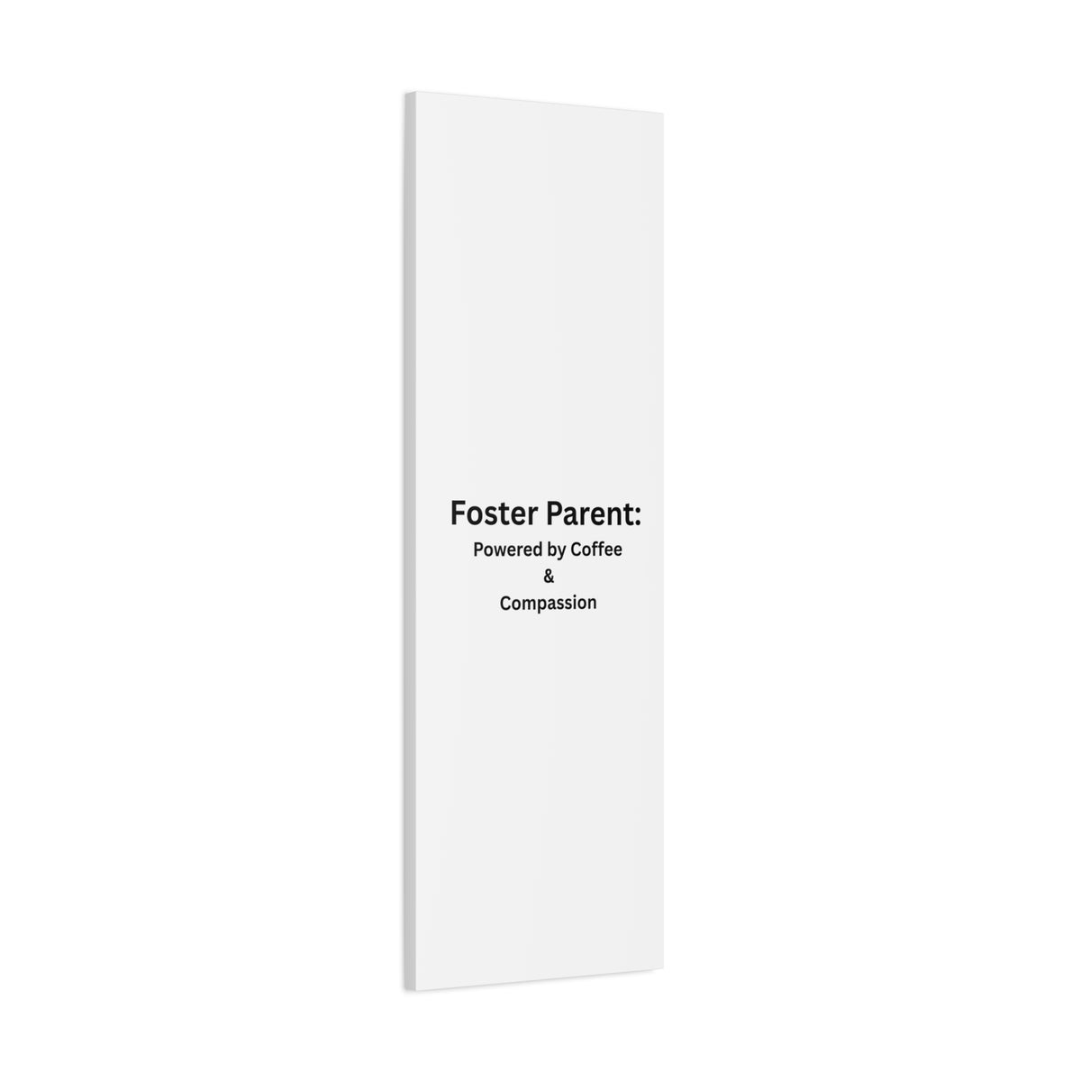 Foster Parents Powered Matte Canvas, Stretched, 1.25"