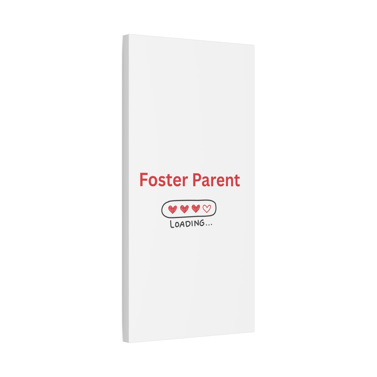 Foster Parent Loading Matte Canvas, Stretched, 1.25"